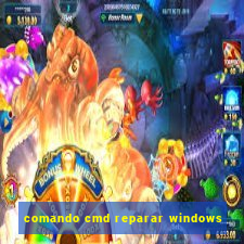 comando cmd reparar windows